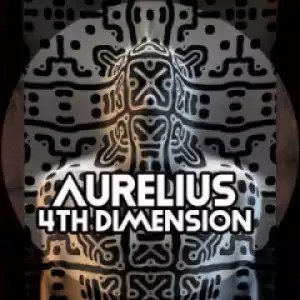 Aurelius - 4th Dimension [Afro Rebel Music]